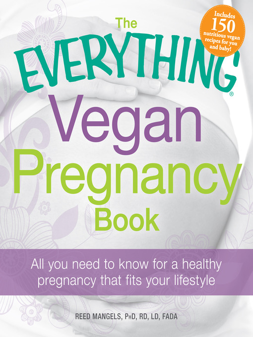 Title details for The Everything Vegan Pregnancy Book by Reed Mangels - Available